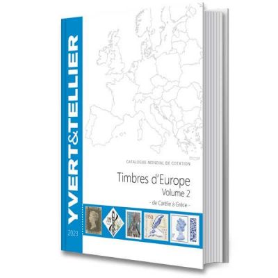 Catalogue Europe Volume 2 Cotation Timbres Car�lie � Gr�ce �dition 2023 Yvert et Tellier