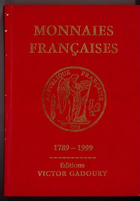 Gadoury - Monnaies Fran�aises depuis 1789 �dition 1999