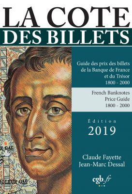 La cote des Billets de la Banque de France (C.Fayette et JM.Dessal) �dition 2019