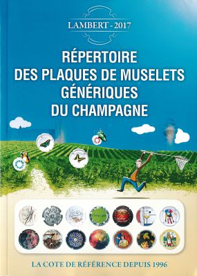 R�pertoire Lambert des plaques de muselets g�n�riques de Champagne �dition 2017